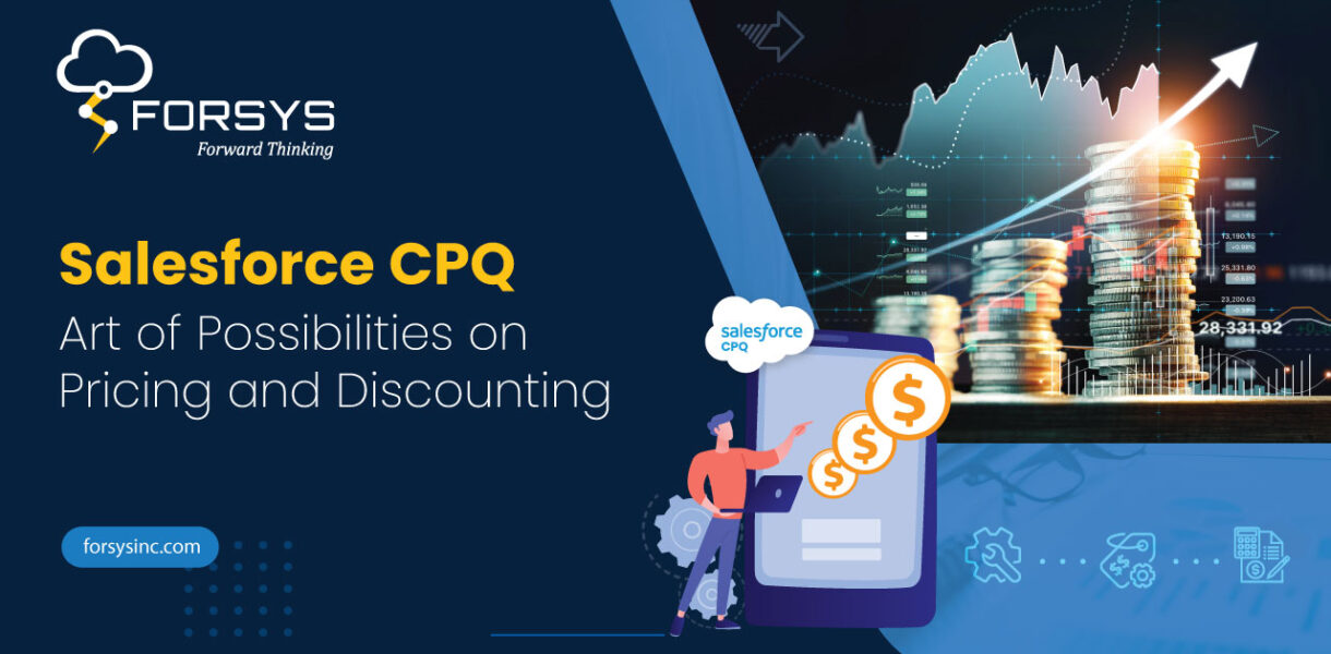 Salesforce CPQ Art of Possibilities on Pricing and Discounting