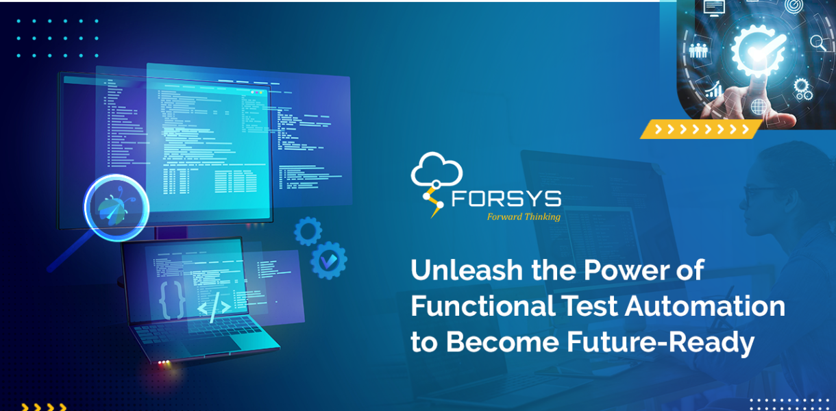 Blog Unleash the Power of Functional Test Automation to Become Future Ready