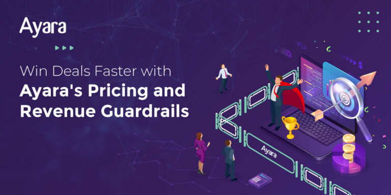 Win Deals Faster with Ayaras Pricing and Revenue Guardrails 768x384 1